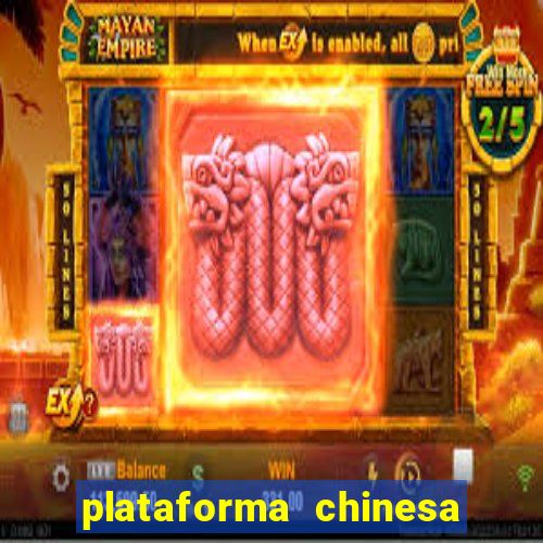 plataforma chinesa do jogo do tigrinho